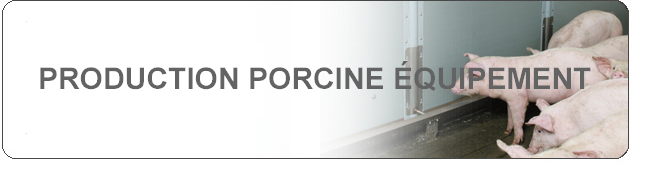 Production Porcine �quipement
